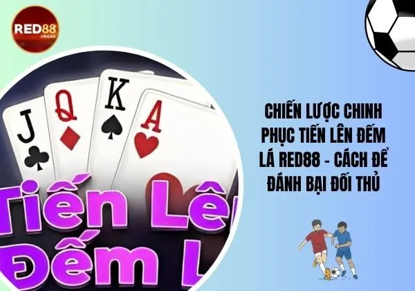 Tiến lên đếm lá Red88